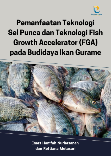 Pemanfaatan Teknologi Sel Punca dan Teknologi Fish Growth Accelerator (FGA) pada Budidaya Ikan Gurame
